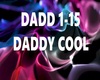 DADDY COOL