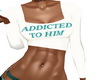 "Addicted to Him" Crop