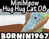 MiniMeow Hug Hug Cat 08