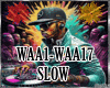 ♫ WAA1-WAA17 SLOW