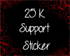 25k support