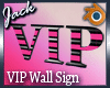 VIP Wall Sign