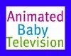Anim. Nursery TV w/sound