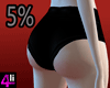 5% Butt Scaler