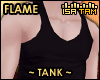 ! FLAME Tank