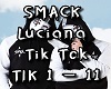SMACK & Luciana Tik Tok