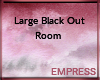 ! Large Black Room