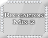 Reggaeton Mix*2