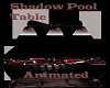 *Shadow* Pool Table