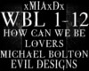 [M]HOW CAN WE  BE LOVERS