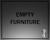!IZ Empty Furniture