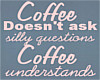 coffee understands