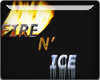 Fire N' Ice