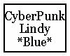 CyberPunk Lindy Blue