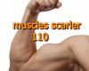 muscler scarler 110 %
