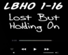 [S] Lost But Holding On
