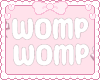 ♡womp womp, loser♡