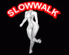 Slow Walk