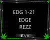 Ξ| Rezz- Edge