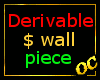 OC) Derive $ wall piece