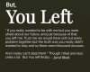 6v3| But, You Left . . .