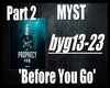 MYST-Before You Go #Pt.2