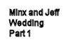 Minx & Jeff Wedding Pt 1