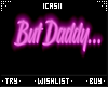e But Daddy... | Neon