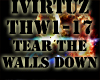 Tear The Walls Down