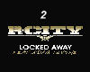 Rcity - Locked Away 2
