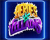 HEROES VS VILLAINS NEON