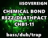 Chemical Bond - Rezz