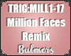 B. Million Faces Remix