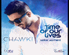 Chawki-Time Of Our LIves