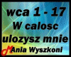 W calosc ulozysz mnie