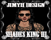 Jm Shades King III