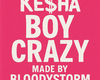 â§Ke$ha - BOY CRAZY S+D