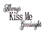 kiss goodnight