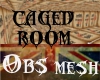 (OBS) Caged Room Mesh