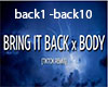 Bring It Back x Body
