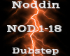 Noddin -Dubstep-
