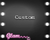 .G> My Custom<3