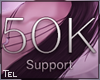 -- Support 50k