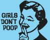 girls don`t poop