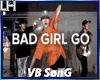 Bad Girl Go |VB|