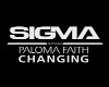 Changing-Sigma&Paloma