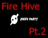 Knife Party-FireHive Pt2