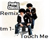 Touch Me Remix