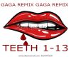 Gaga Teeth Remix