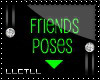 Friends Pose Sign *Green